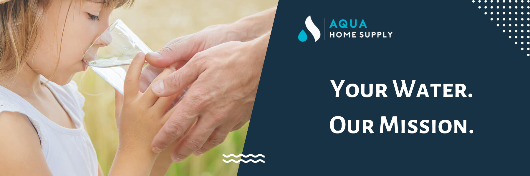Aqua Home Supply - Your Water. Our Mission.